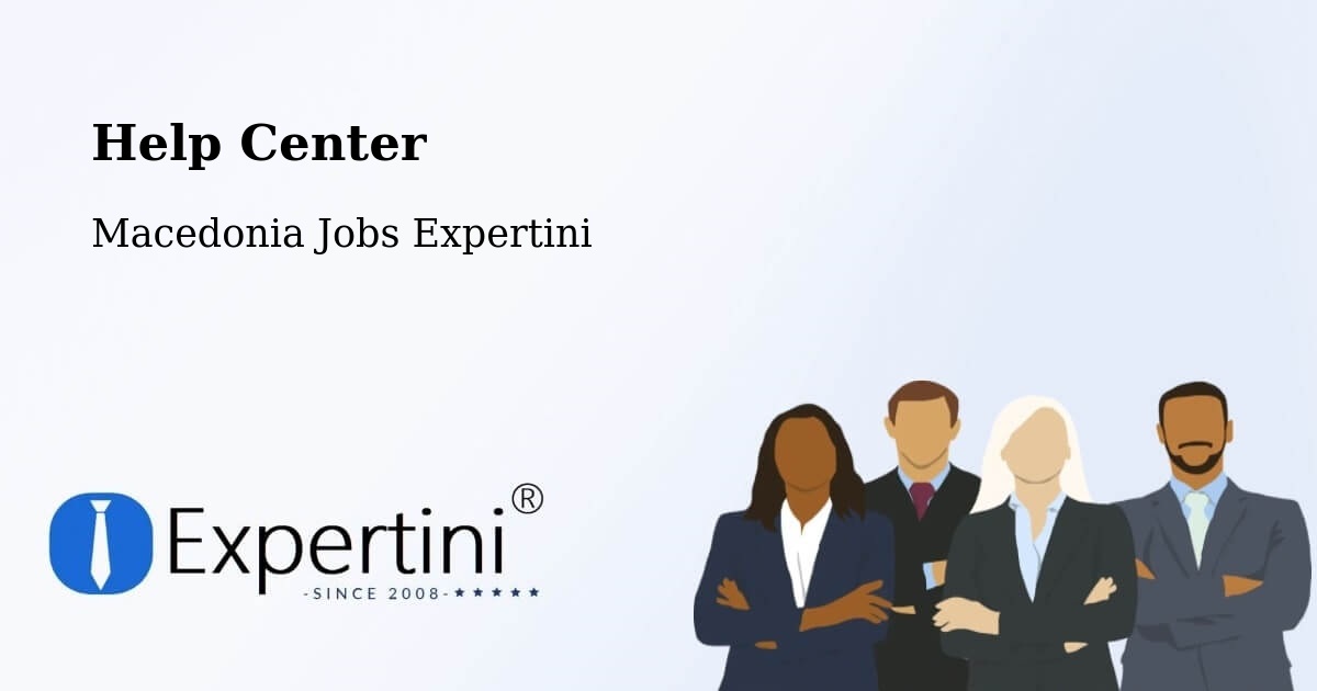 Help Center – Tearce - Macedonia Jobs Expertini