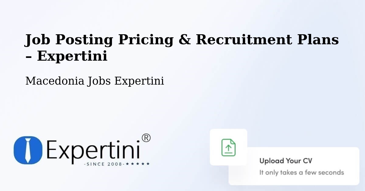 Job Posting Pricing & Recruitment Plans – Tearce - Tearce, Macedonia Jobs Expertini